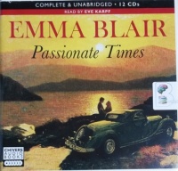 Passionate Times written by Emma Blair performed by Eve Karpf on CD (Unabridged)